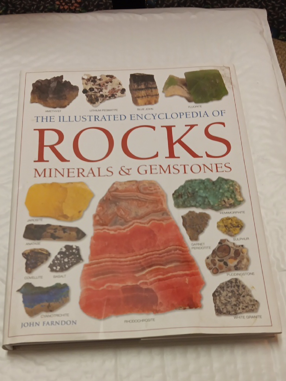 The Illustrated Encyclopedia of Rocks, Minerals & Gemstones - John Farndon